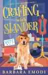 Crafting with Slander: Gasper's Cove Mysteries Bk 3