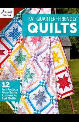 Fat Quarter Friendly Quilts