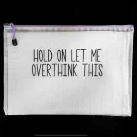 Snarky Bag - Hold on let me Overthink this