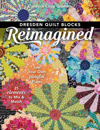 [11333] Dresden Quilt Blocks Reimagined