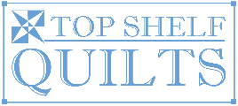 Top Shelf Quilts